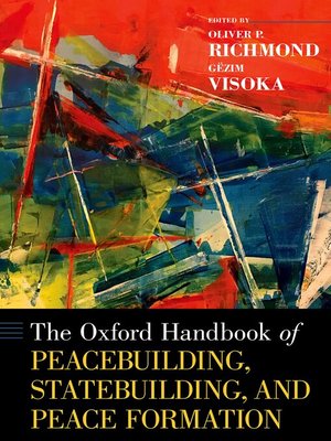 cover image of The Oxford Handbook of Peacebuilding, Statebuilding, and Peace Formation
